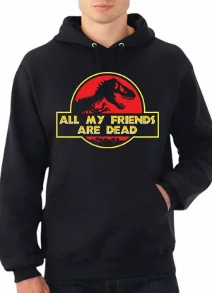 ALL MY FRIENDS ARE DEAD Hoodie Black